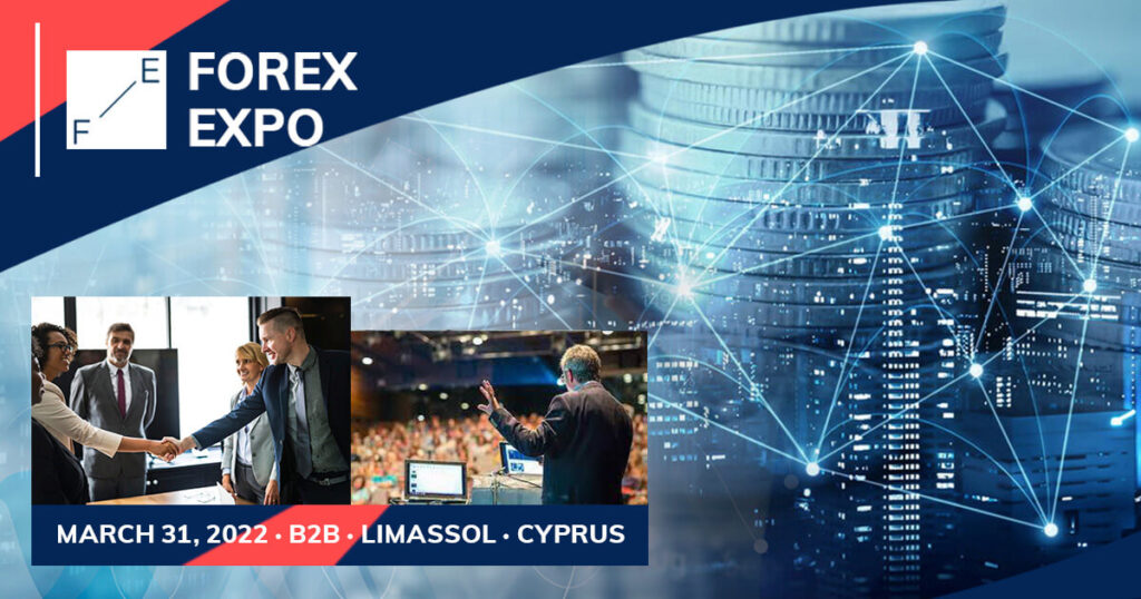 Forex Expo 2022 - your opportunity to network and learn from the best